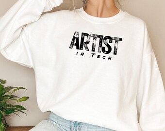 Artist In Tech Light Color Sweatshirt | Artist in Tech | Gift for Stem Graduate | Engineering Gift | Coding | Artist Sweatshirt