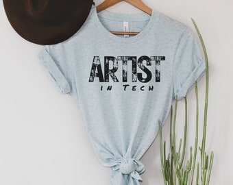 Artist In Tech Black Font Crewneck Shirt | Artist in Tech | Gift for Stem Graduate | Engineering Gift | Coding | Artist Shirt