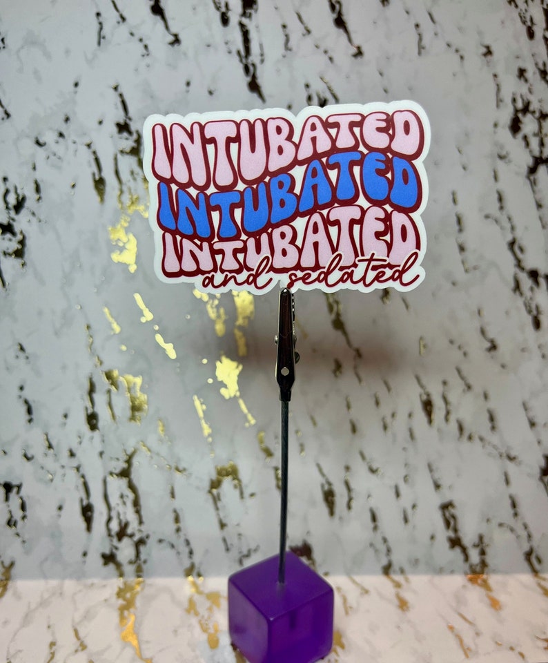 Intubated and Sedated Sticker, Gift for ICU Nurse, Medical Sticker for ...