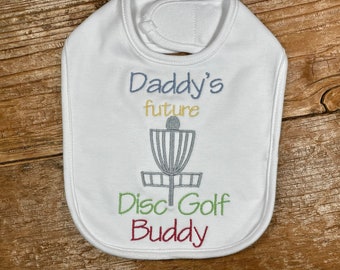 Daddy's future disc golf buddy, Gender reveal bib, Disc Golf Buddy Embroidered baby bib