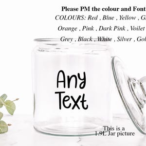 May include: A clear glass jar with a lid, labelled "Any Text". The jar is 1.9 litres and can be customised with a variety of colours and fonts.