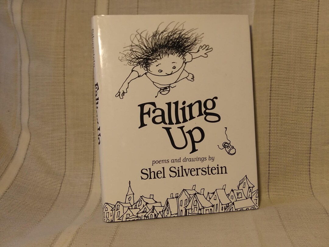 Falling Up, Poems and Drawings by Shel Silverstein. First Edition, 1996 ...