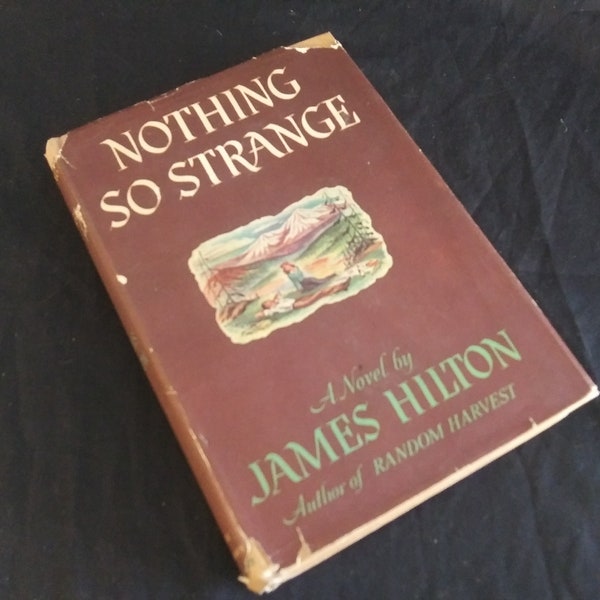 Vintage Book "Nothing so Strange" by James Hilton 1947. Hardback with dust jacket. Good condition. Free shipping!