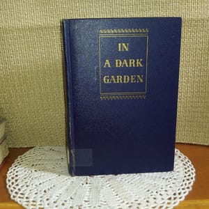 In a Dark Garden by Frank G Slaughter. Vintage 1946 Hardback edition. Free Shipping!