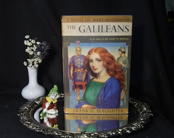 The Galileans, a Novel of Mary Magdalene by Frank G Slaughter. 1953 nice hardback book with Dust Jacket. Free Shipping!