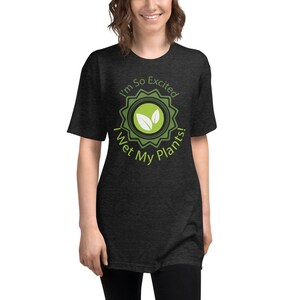 Zmoczyłem moje rośliny - Koszulka sportowa Tri-Blend Unisex