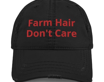 Farm Hair Don't Care - Distressed Dad Hat