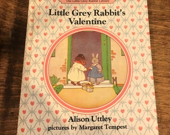 Little Grey Rabbit’s Valentine by Alison Uttley Margaret Tempest