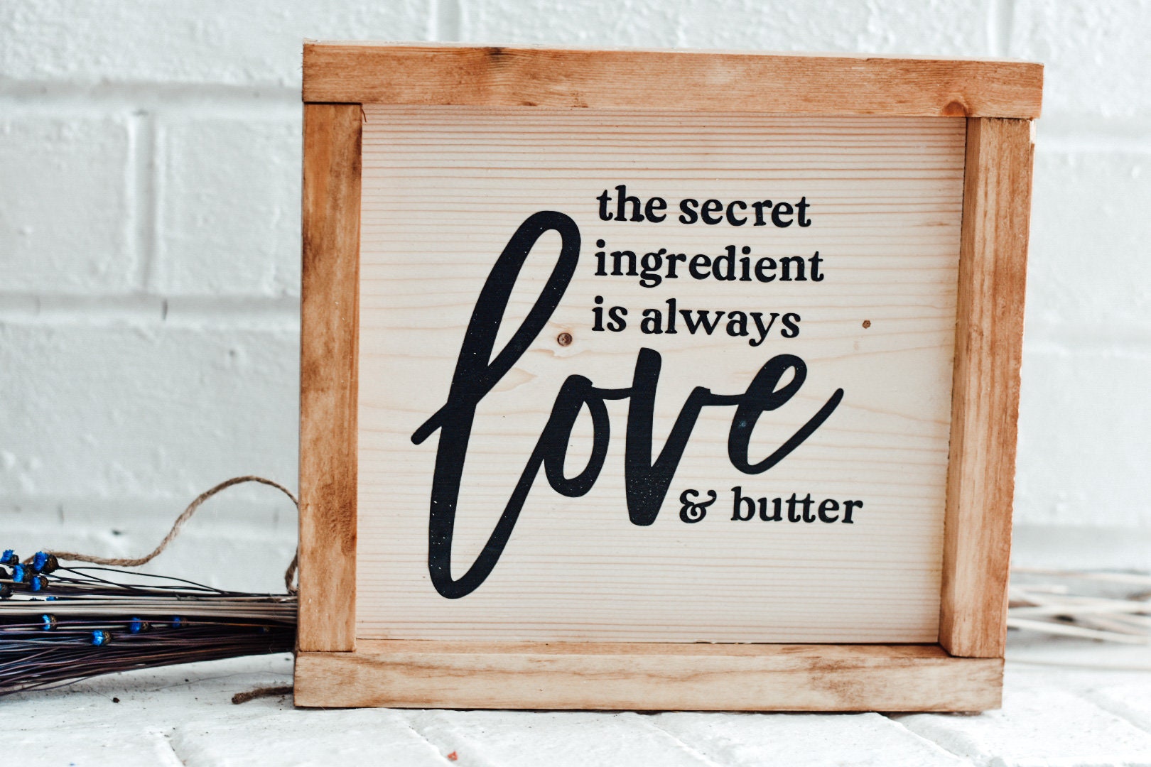 The Secret Ingredient Is Always Love And Butter Small Kitchen Etsy