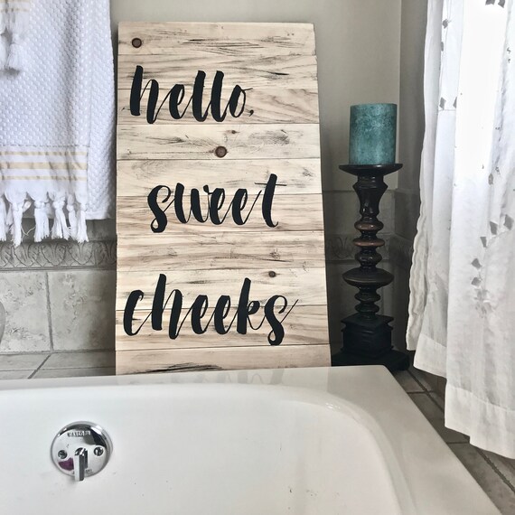 Funny Bathroom Art Bathroom Sign Rustic Home Decor Bathroom Wall Art Bathroom Decor Hello Sweet Cheeks