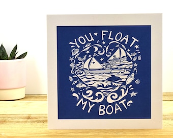 You Float my Boat Greetings Card, Cards for Sailing, Valentines Card, Wedding Card, Anniversary Card, Coastal Art Card, by Port and Lemon