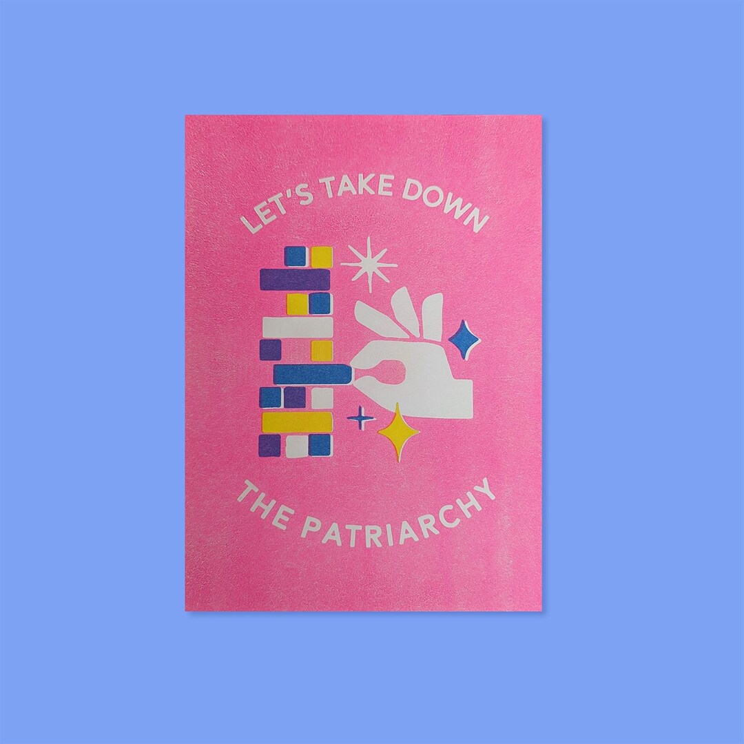 Let's Take Down the Patriarchy 5"x7" Riso Art Print Etsy