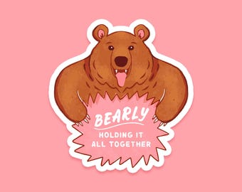 Bearly Holding It All Together vinylklistermärke - Die Cut Matt Finish