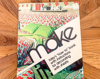 Vintage Foley’s Make It! How To Book with Instructions for Decorating with Sheets- 1978
