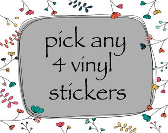 Pick Your Own Stickers - Pick any four stickers