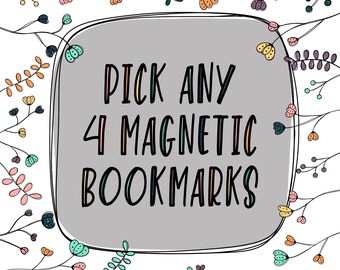 Pick any 4 Magnetic Bookmarks