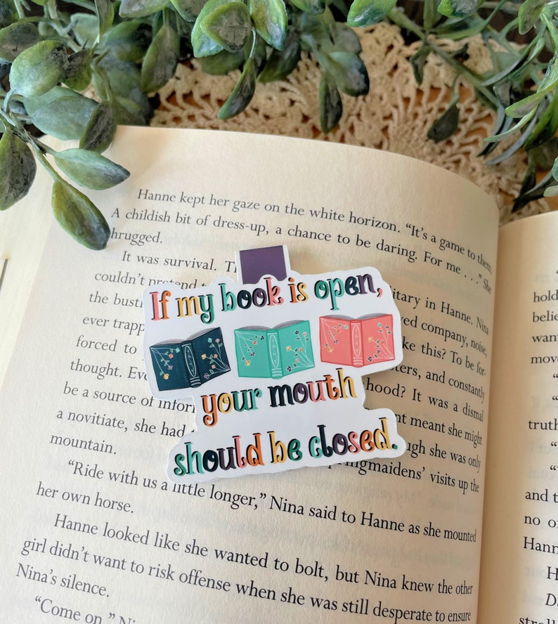 Bookish Vinyl Sticker Vinyl Decal If My Book Is Open Your Mouth Should Be Closed image 4