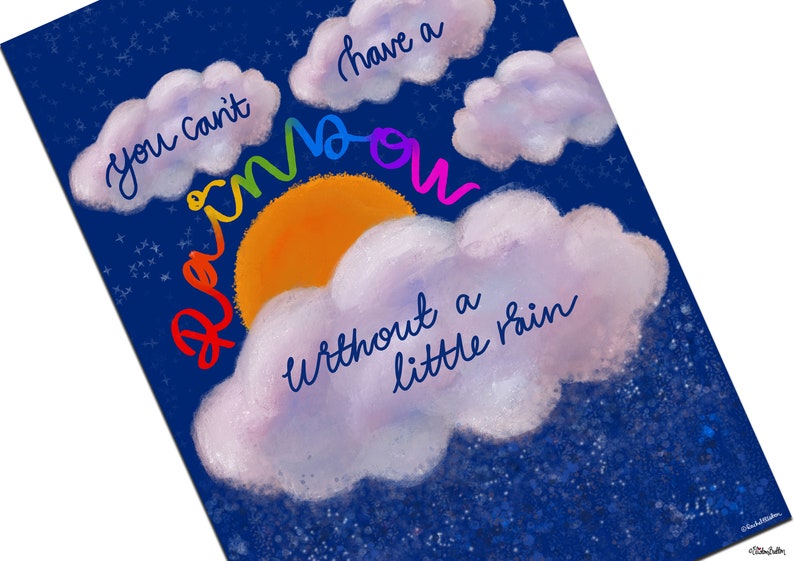 You Can't Have a Rainbow Without a Little Rain Etsy