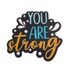 You Are Strong Inspirational Vinyl Fridge Magnet School Locker Motivate Goal