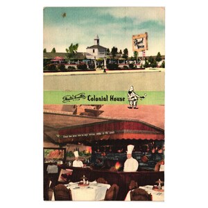 May include: A vintage postcard featuring a split-view illustration of the Colonial House restaurant. The top shows the exterior building and sign, while the bottom depicts the interior dining room with chefs in white uniforms and tables set for dining.