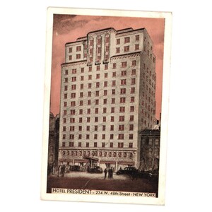 May include: Vintage postcard featuring the Hotel President in New York City. The tall building has many windows with red accents, set against a pink sky. The postcard includes the hotel's name and address: 234 W. 48th Street.