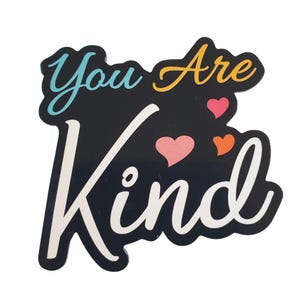 You Are Kind Inspirational Vinyl Fridge Magnet School Locker Motivation Goal