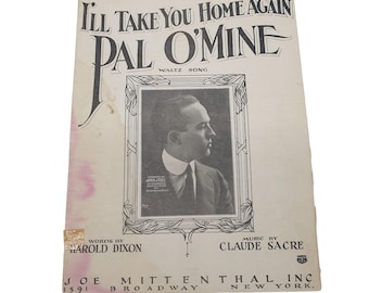 Vintage Sheet Music 1922 I'll Take You Home Again Pal O' Mine Voice Piano Easy