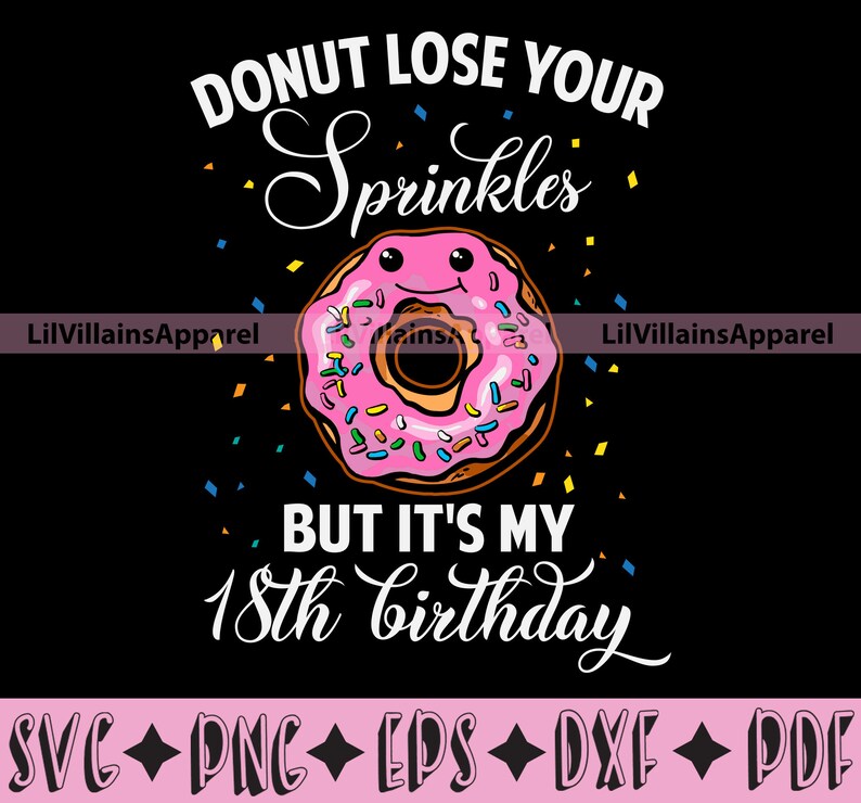 Download 18th Birthday Donut SVG Donut lose your sprinkles but | Etsy