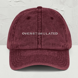 Embroidered Overstimulated Hat, Funny Mental Health, I&#39;m Overstimulated Hat, Aesthetic Unisex Hat, ADHD Gifts, Anxious Hat, Unwell Dad Cap