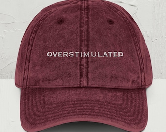 Embroidered Overstimulated Hat, Funny Mental Health, I'm Overstimulated Hat, Aesthetic Unisex Hat, ADHD Gifts, Anxious Hat, Unwell Dad Cap