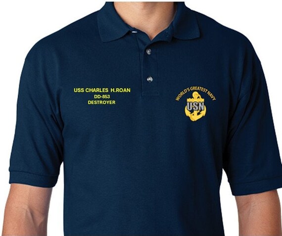USS Charles H.Roan  DD-853 * Destroyer* Embroidered Two Sided Polo Shirt.Worlds Greatest* Navy Officially Licensed