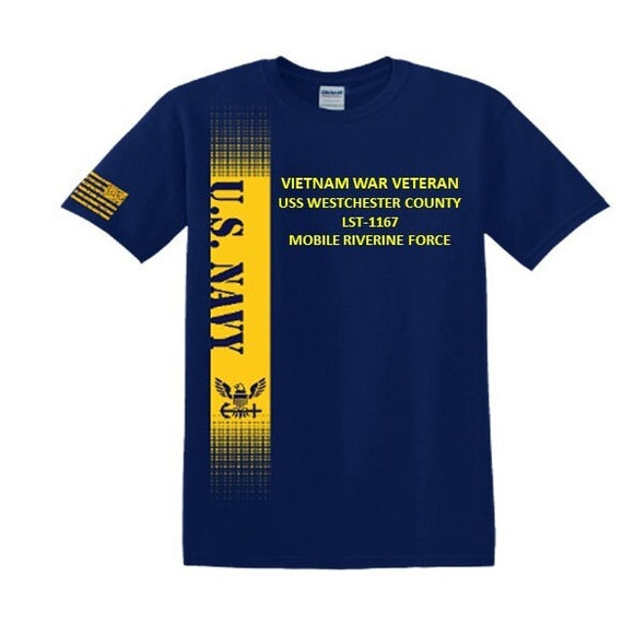 USS Westchester County  LST-1167 Vietnam War Veteran*Mobile Riverine Force*Navy Verticle-Vinyl & Silk Screen.*Officially Navy Licensed Shirt
