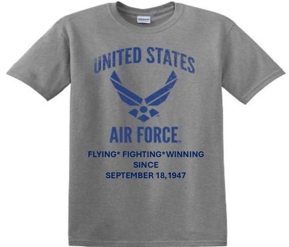 U.S. Air Force Flying Fighting Winning Since September 18 1947. Distressed/Subdued USAF Shirt. Officially Licensed USAF
