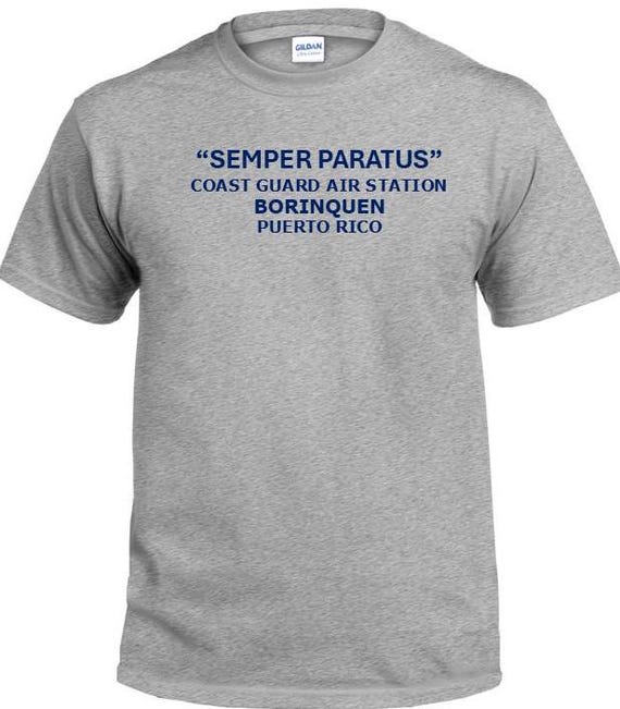 Semper Paratus*Coast Guard Air Station Borinquen* Puerto Rico * PT Cutter & Base Shirt