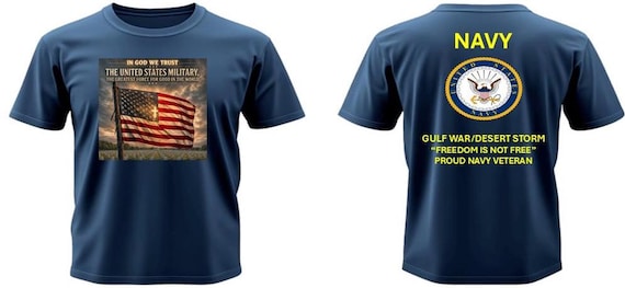 NAVY* Gulf War/Desert Storm * In God We Trust*  The Greatest Force for Good In The World* 2-Sided Vinyl Shirt. Navy Official License