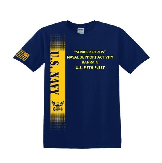 Naval Support Activity Bahrain* U.S. Fifth Fleet * Semper Fortis*Navy Verticle-Vinyl & Silk Screen.*Officially Navy Licensed Shirt