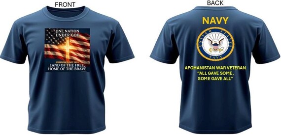 Navy* Afghanistan War Veteran*  All Gave Some, Some Gave All* One Nation Under God.2-Sided Vinyl Shirt. Navy Official License