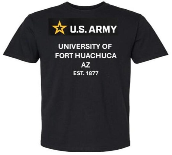 ARMY* University of Fort Huachuca* Est 1877* Arizona. U.S.Army shirt.  (Army Officially Licensed)