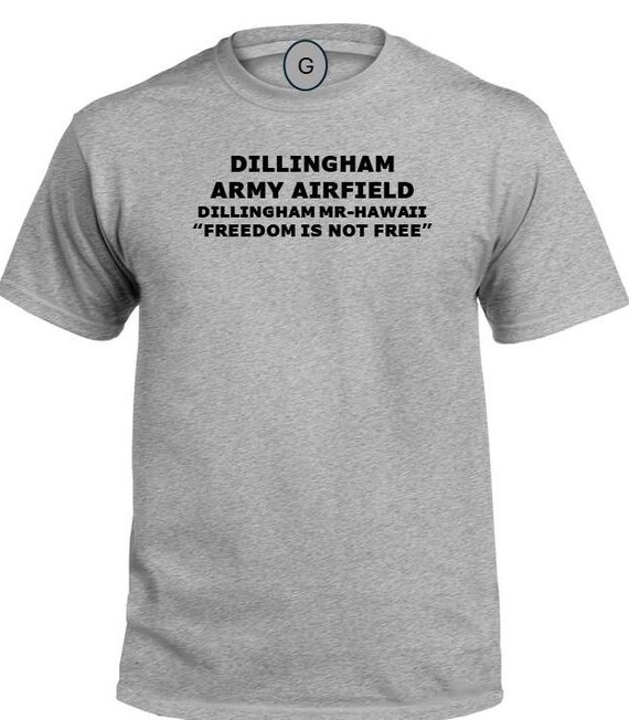 Dillingham Army Airfield* Dillingham MR * West Virginia* Freedom Is Not Free* PT Unit & Base Shirt