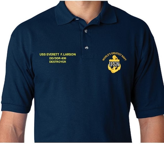 USS Everett F. Larson DD/DDR-830 * Destroyer* Embroidered Two Sided Polo Shirt.Worlds Greatest* Navy Officially Licensed