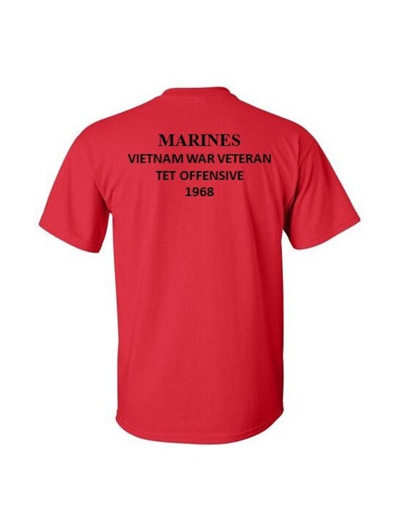 The Tet Offensive 1968 *vietnam War Veteran * South Vietnam*  Usmc*marines*2-sided Red Shirt. (licensed) - Etsy