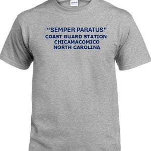 Semper Paratus*Coast Guard Station Chicamacomico* North Carolina * PT Cutter & Base Shirt