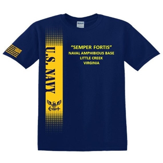 Naval Amphibious Base Little Creek-Virginia* Semper Fortis*Navy Verticle-Vinyl & Silk Screen.*Officially Navy Licensed Shirt