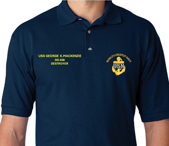 USS George K. Mackenzie  DD-836 * Destroyer* Embroidered Two Sided Polo Shirt.Worlds Greatest* Navy Officially Licensed