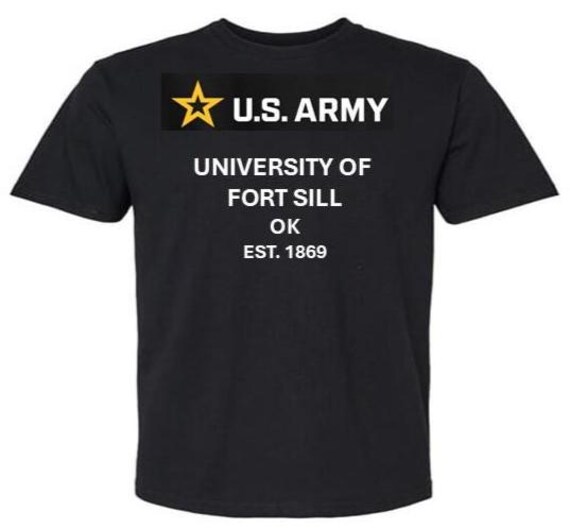 ARMY* University of Fort Sill* Est 1869* Oklahoma. U.S.Army shirt.  (Army Officially Licensed)