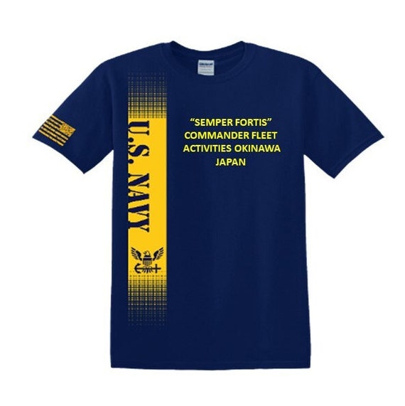 Commander Fleet Activities Okinawa-Japan. Semper Fortis*Navy Verticle-Vinyl & Silk Screen.*Officially Navy Licensed Shirt