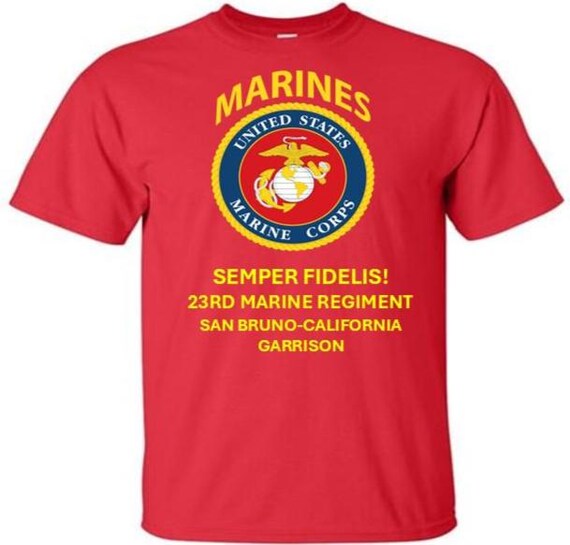 23RD Marine Regiment* San Bruno-California Garrison*  Semper Fidelis * Marines*USMC Officially Licensed