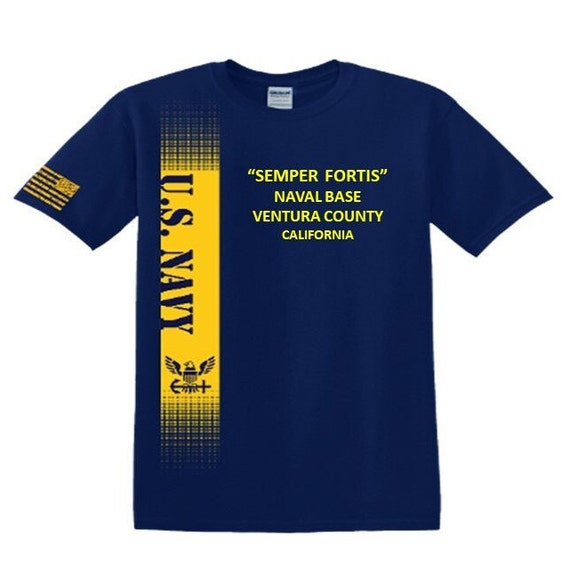 Naval Base Ventura County * California* Semper Fortis*Navy Verticle-Vinyl & Silk Screen.*Officially Navy Licensed Shirt