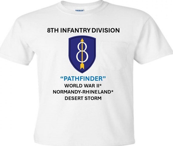 8th Infantry Division* Pathfinder * World War II-Normandy-Rhineland*Desert Storm Shirt.