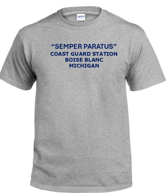 Semper Paratus*Coast Guard Station Boise Blanc* Michigan * PT Cutter & Base Shirt